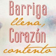 Colombian Spanish Saying: Barriga llena corazón contento