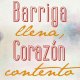 Colombian Spanish Saying: Barriga llena corazón contento