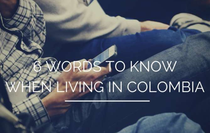 Six Words To Know When Living In Colombia