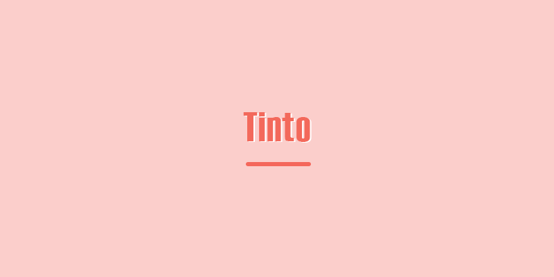 Colombian Spanish "Tinto" slang meaning"Tinto" slang meaning