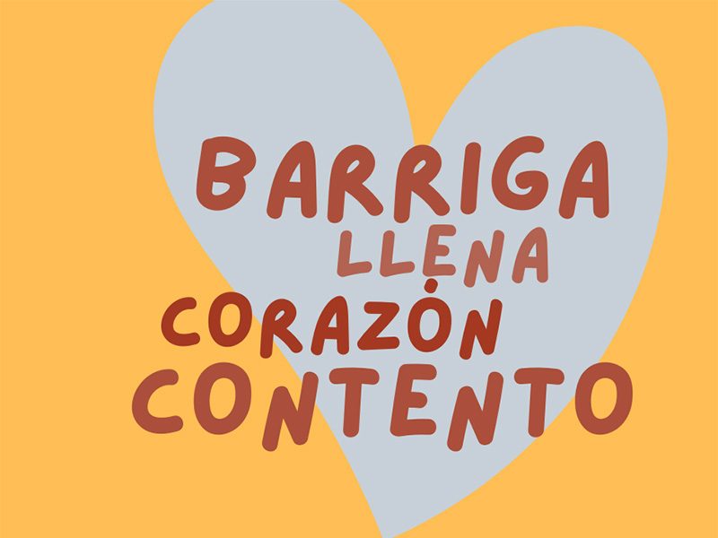 Colombian Spanish saying: Barriga llena, corazón contento