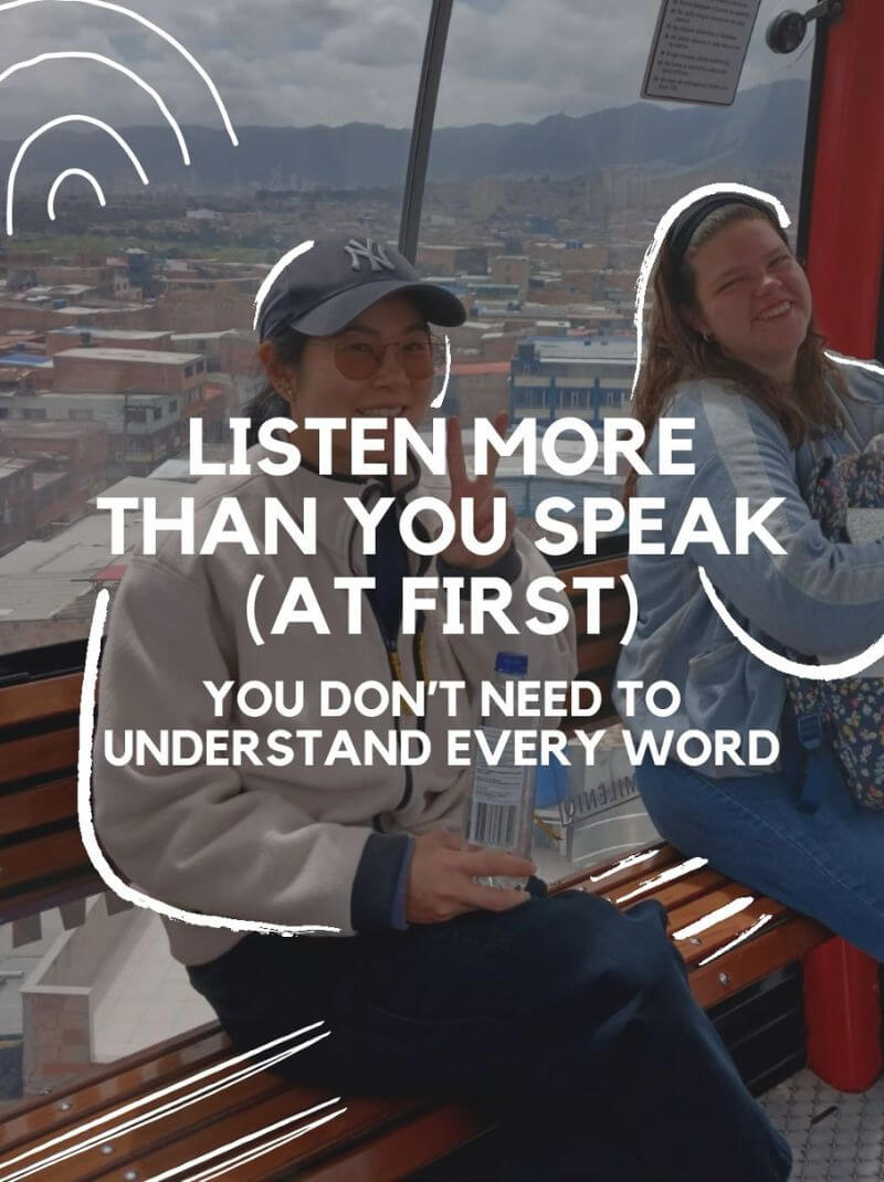 Text on image: Learn Colombian Spanish Goals: Listen more than you speak (at first)